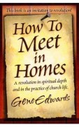 How to Meet in Homes
