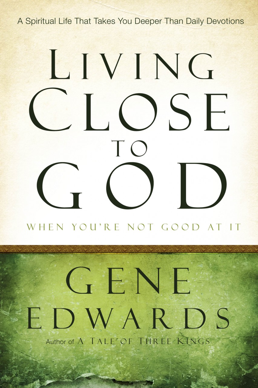 Living Close to God (When You Are Not Good At It)