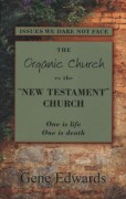 The Organic Church vs. The "New Testament" Church