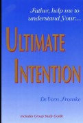 Ultimate Intention by DeVern Fromke