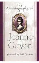 The Autobiography of Jeanne Guyon
