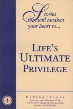 Life's Ultimate Privilege