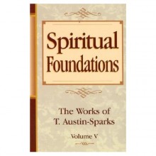 Spiritual Foundations by T Austin Sparks