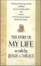 The Story of My Life as Told by Jesus Christ